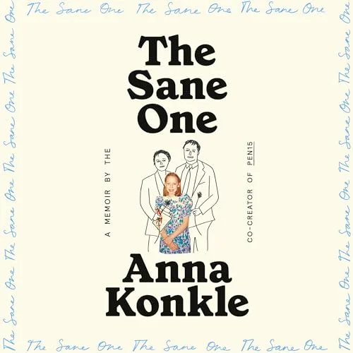 The Sane One By Anna Konkle